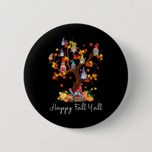 Happy Fall Y'all Gnomes Pumpkin Herbstbaum Dank Button