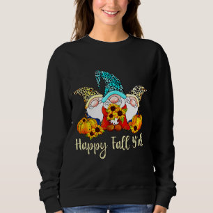 Happy Fall Y'all Gnomes Pumpkin Herbstbaum Dank Sweatshirt