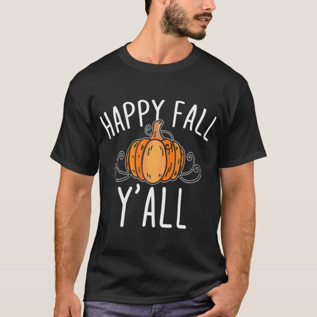 Happy Fall Y'All Herbst Herbstlaub Pumpkins T-Shirt (Vorderseite)