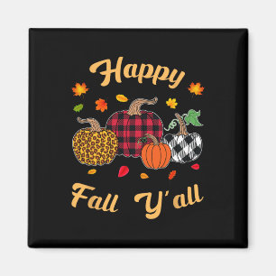 Happy Fall y'all Leafs Herbstkürbis Frauen Magnet