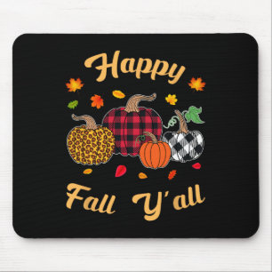 Happy Fall y'all Leafs Herbstkürbis Frauen Mousepad