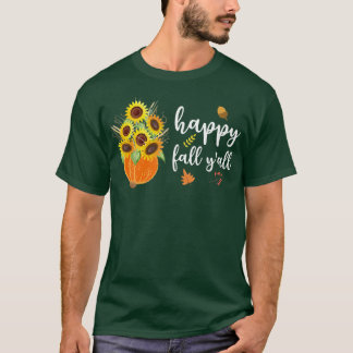 Happy Fall Y'all Niedliche Sonnenblumen Pumpkin He T-Shirt