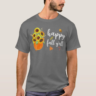 Happy Fall Yall Niedliche Sonnenblumen Pumpkin Her T-Shirt