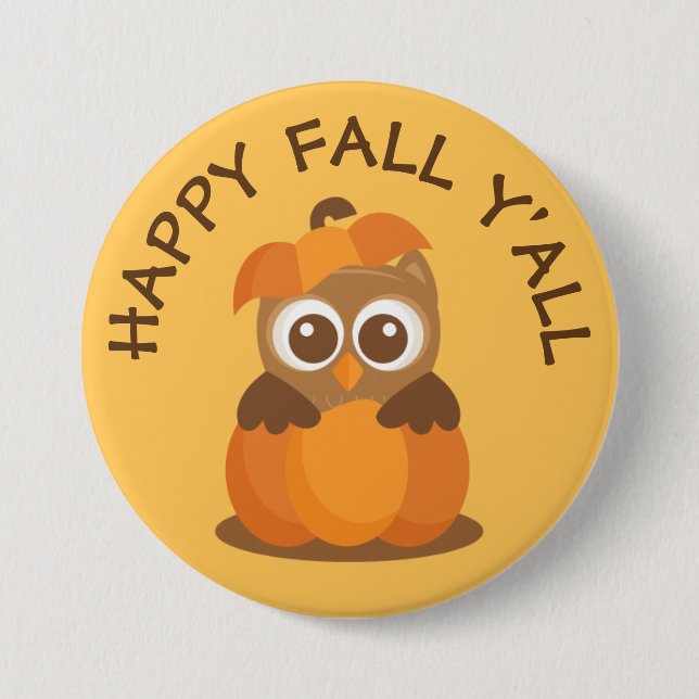 Happy Fall Y'all Owl Pumpkin - 3 Zoll Round Button (Vorderseite)