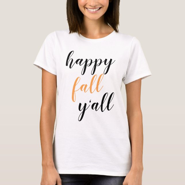 Happy Fall Y'all Script T - Shirt (Vorderseite)