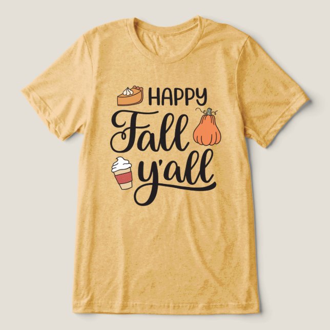 Happy Fall Y'all Tri-Blend Shirt (Design Vorderseite)