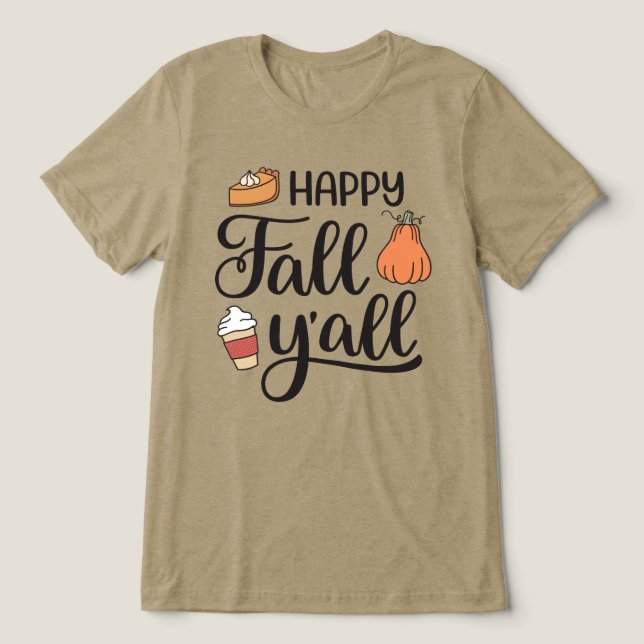 Happy Fall Y'all Tri-Blend Shirt (Design Vorderseite)