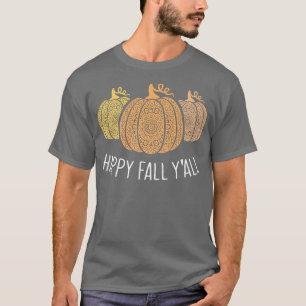 Happy Fall YallMandala Pumpkins Herbstsaison T-Shirt