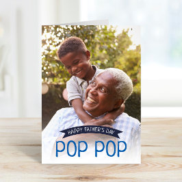 Happy Fête des pères Pop Pop Carte photo personnal