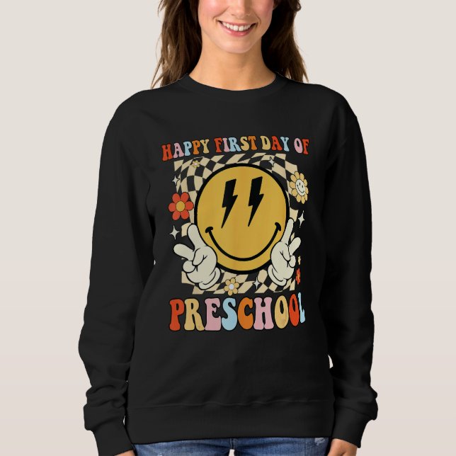 Happy First Day Of Preschool Back To School Sweatshirt (Vorderseite)