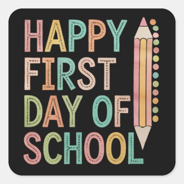 Happy First Day of School Back to School Quadratischer Aufkleber (Vorderseite)