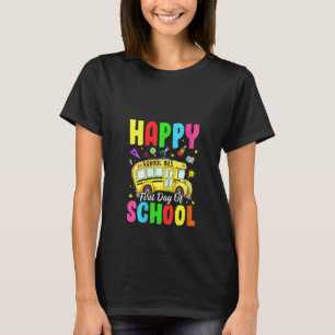 Happy First Day of School Bus Fahrer Outfit zurück T-Shirt
