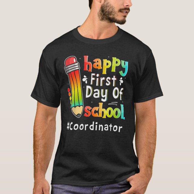 Happy First Day Of School Coordinator Pencil Back  T-Shirt (Vorderseite)