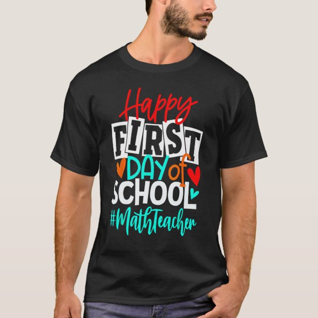 Happy First Day Of School Math Back To School s T-Shirt (Vorderseite)