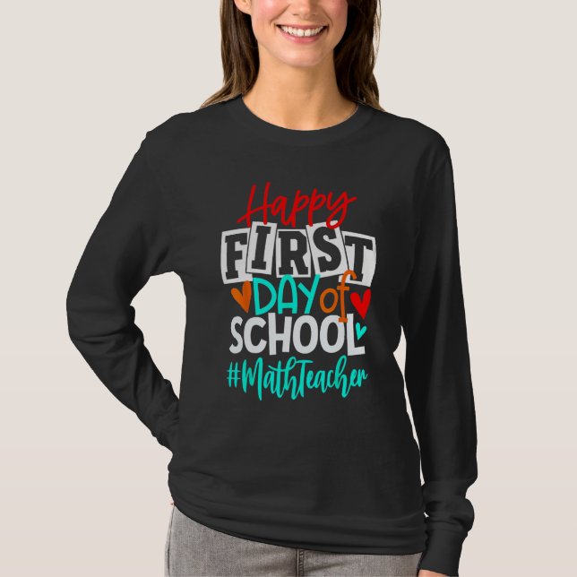 Happy First Day Of School Math Back To School s T-Shirt (Vorderseite)