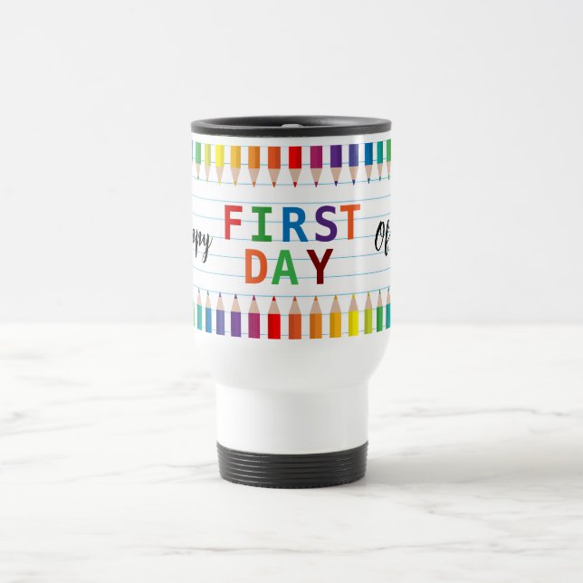 Happy First Day of School Mug – Fun Back to School Reisebecher (Mittel)