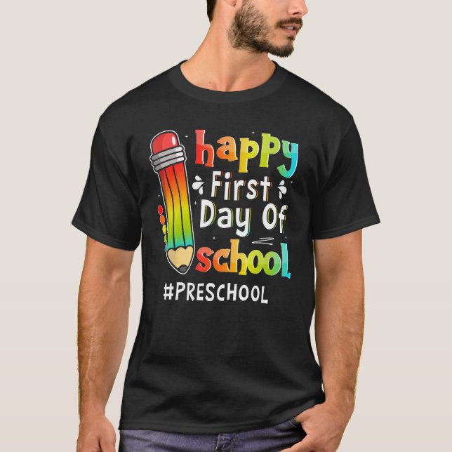 Happy First Day Of School Teacher Preschool Back T T-Shirt (Vorderseite)