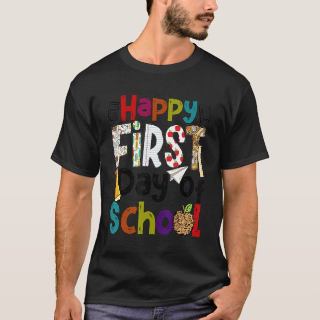 Happy First Day Of School Teachers Students Back T T-Shirt (Vorderseite)