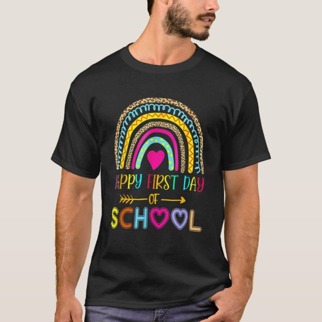 Happy First Day Of School  Teachers Students Rainb T-Shirt (Vorderseite)