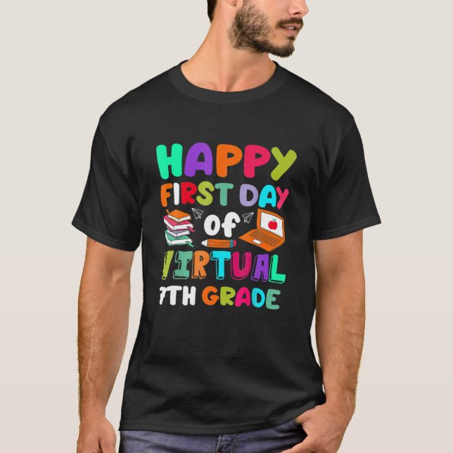 Happy First Day of Virtual 7th Grade Funny Zuhause T-Shirt (Vorderseite)