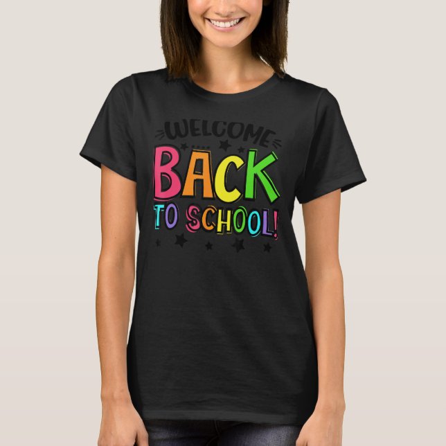 Happy First Day Welcome Back To School Teacher Stu T-Shirt (Vorderseite)