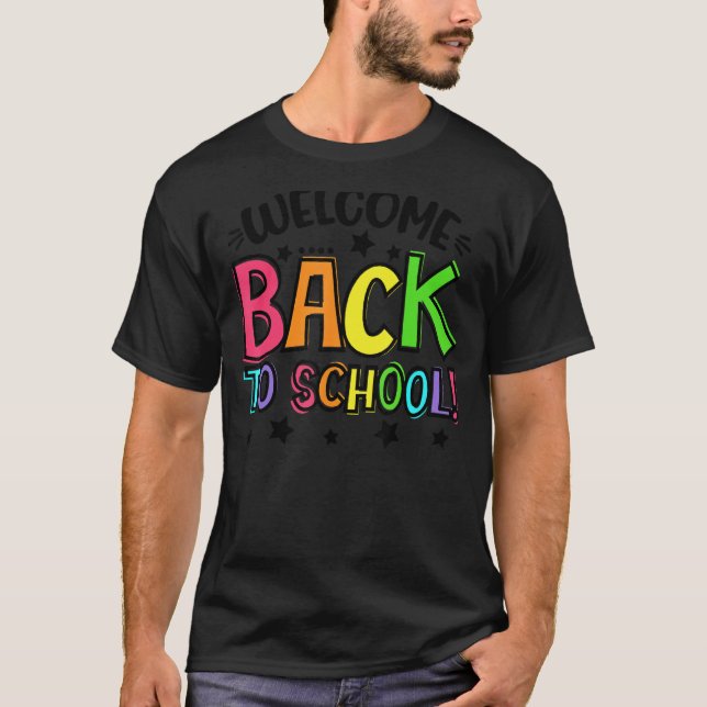 Happy First Day Welcome Back To School Teacher Stu T-Shirt (Vorderseite)