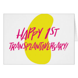 Happy First Kidney Transplantaversary Card