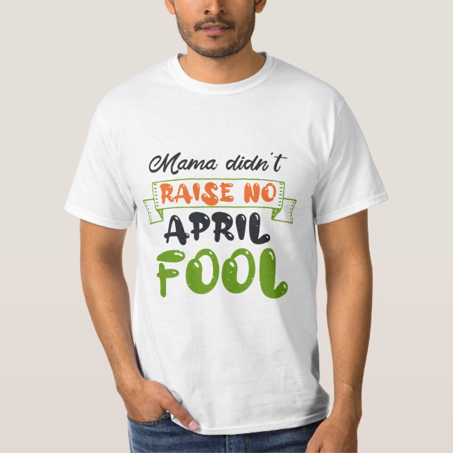 Happy Fools Day T-Shirt (Vorderseite)