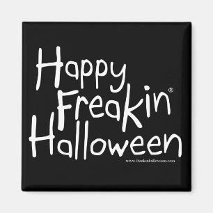Happy Freakin Halloween Magnet