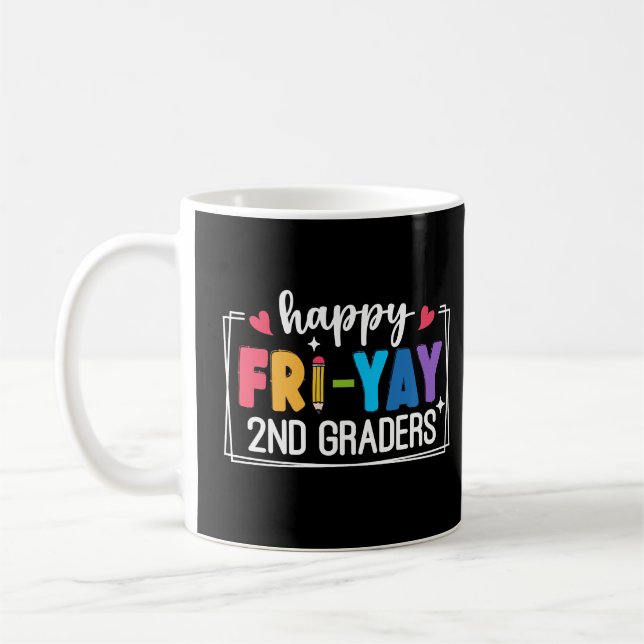Happy Fri-Yay 2. Graders Funny Teacher Student Kaffeetasse (Links)