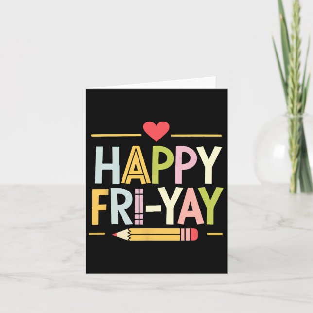 Happy Fri-yay Funny Teacher Life Weekend Pun Happy Karte (Vorderseite)