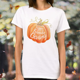 Happy Friends Giving T - Shirt