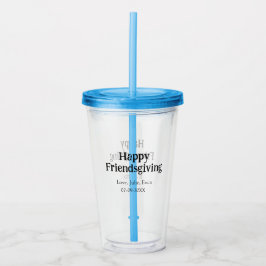 Happy friendsgiving add name with love date simple acryltrinkbecher