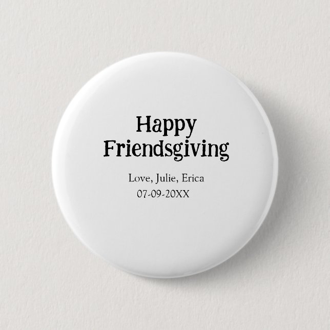 Happy friendsgiving add name with love date simple button (Vorderseite)