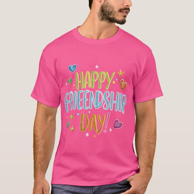 Happy Friendship Day T-Shirt (Vorderseite)