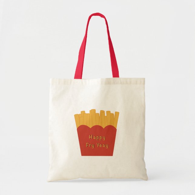 Happy Fry-Yeay Tote Bag – Funny French Fries (Devant)