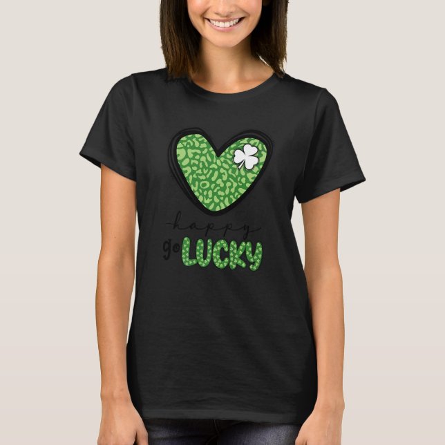 Happy Go Lucky Heart St Patricks Day Lucky C Shamr T-Shirt (Vorderseite)