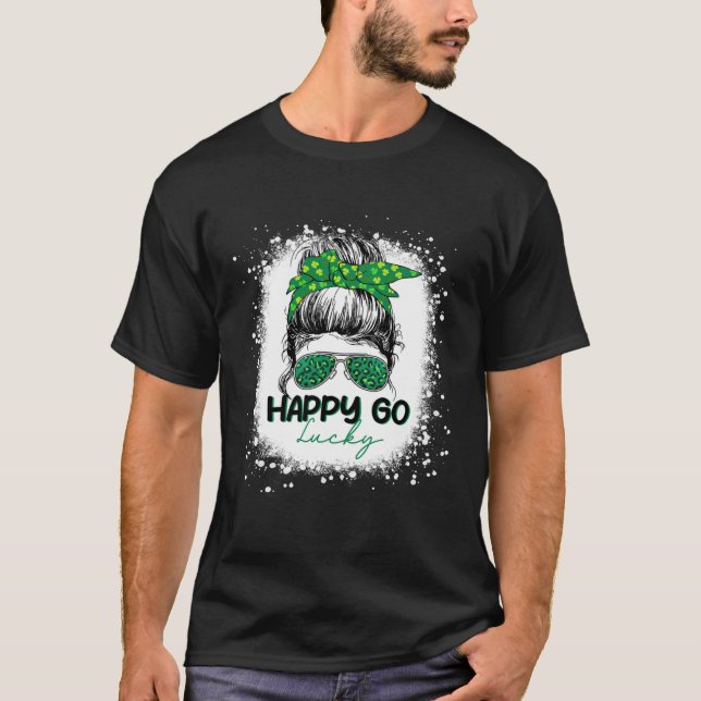 Happy Go Lucky Messy Bun Shamrock St Patrick's Day T-Shirt (Vorderseite)