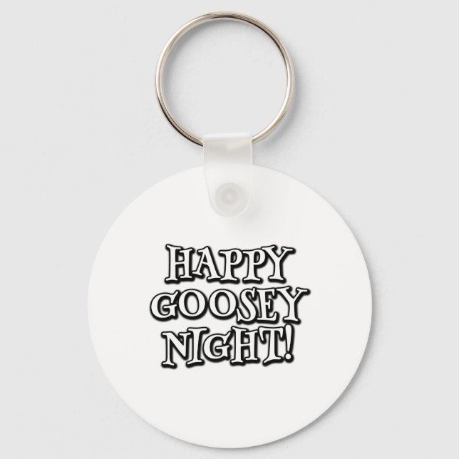 Happy Goosey Night Schlüsselanhänger (Vorderseite)