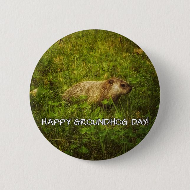 Happy Groundhog Day! Button (Vorderseite)