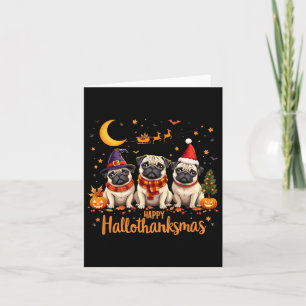 Happy Hallothanksmas Mops Hunde Halloween Thanksgi Karte