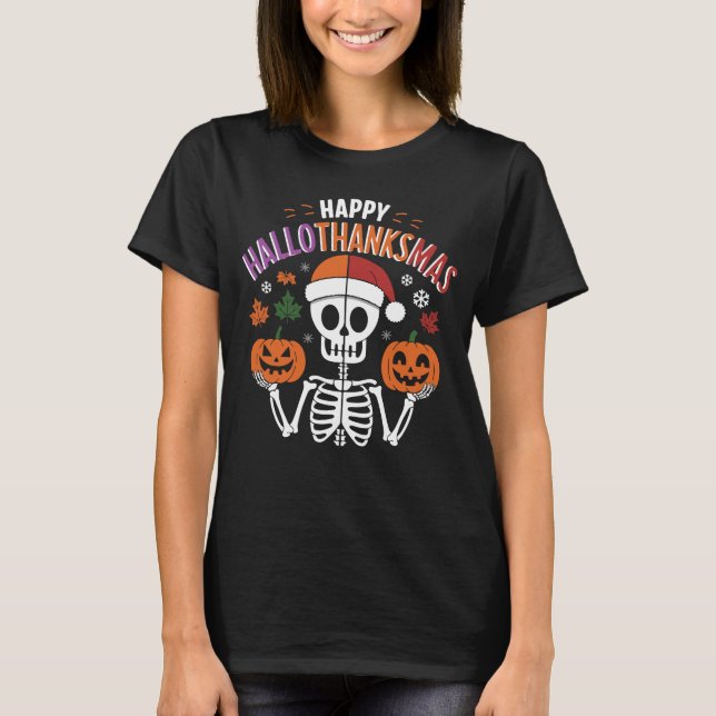 Happy Hallothanksmas Skeleton Funny Holiday Tshirt (Vorderseite)