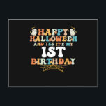 Happy Halloween And Yes It's My 1st Birthday Postkarte<br><div class="desc">Happy Halloween And Yes It's My 1st Birthday</div>