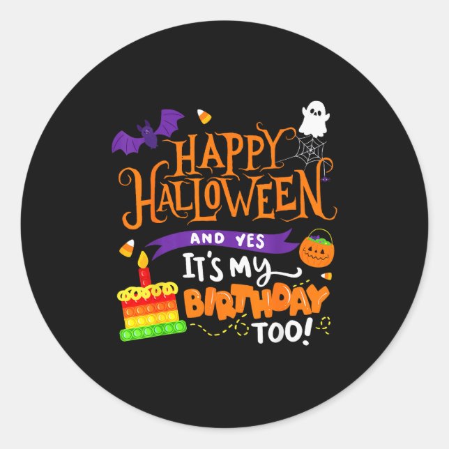Happy Halloween And Yes It's My Birthday Halloween Runder Aufkleber (Vorderseite)