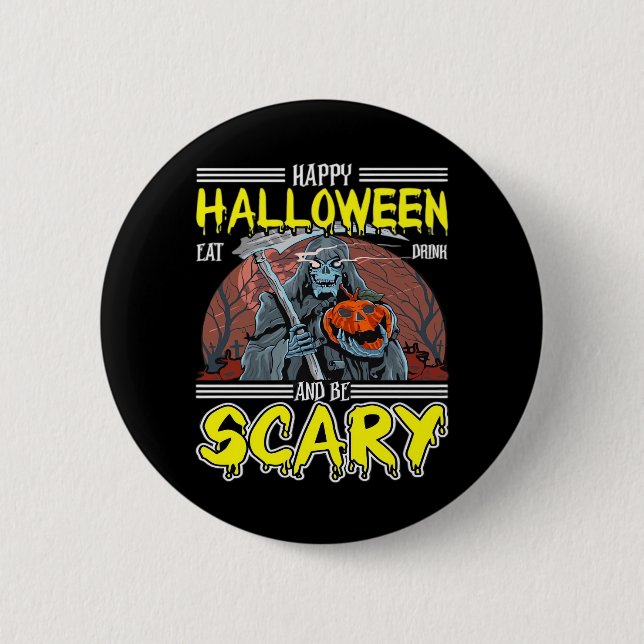 Happy Halloween Eat Drink And Be Scary Cool  Button (Vorderseite)