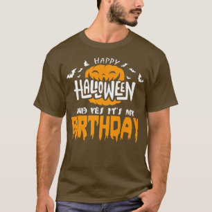 Happy Halloween und Ja, es ist mein GeburtstagskHa T-Shirt