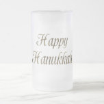 Happy Hanukkah Gold Typografie Elegant Chanukah Mattglas Bierglas<br><div class="desc">Happy Hanukkah Golden Text Typografie Elegant Chanukah Festival of Lights Celebration Mattierte Glas Tasse</div>