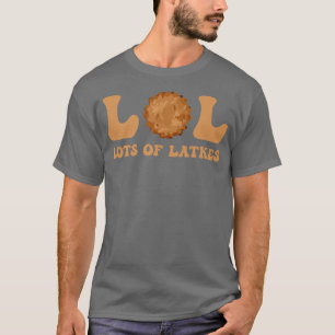 Happy Hanukkah Lol viele Latkes Latke Lover Latk T-Shirt
