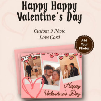 Happy Happy Valentines Day 3 Photo Custom Feiertagskarte