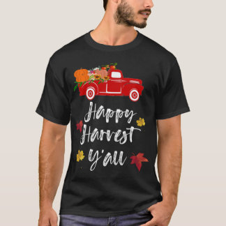 Happy Harvest Y'all red Lkw Fall Saison Geschenk T-Shirt